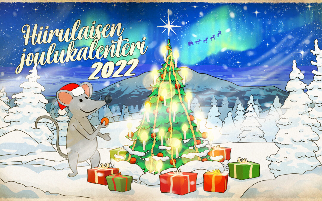 Hiirulaisen Joulukalenteri tarjoaa Lapin taikaa – Teatteri Mukamaksen videotarinaa voi seurata ympäri maailmaa!
